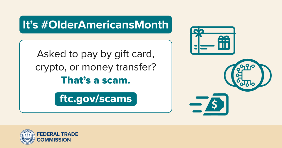 Asked to pay by gift card, crypto, or wire transfer? That's a scam. FTC.gov/scams